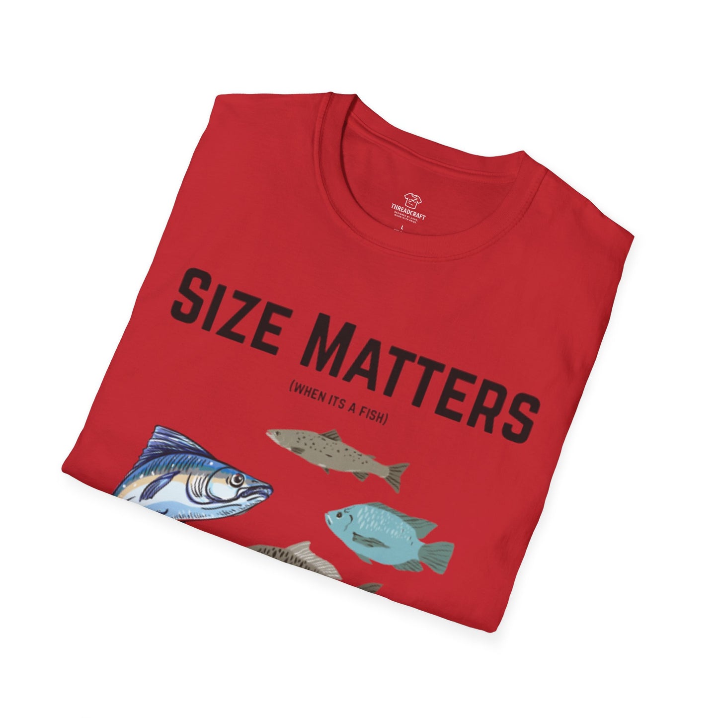Fish Size Matters T-Shirt