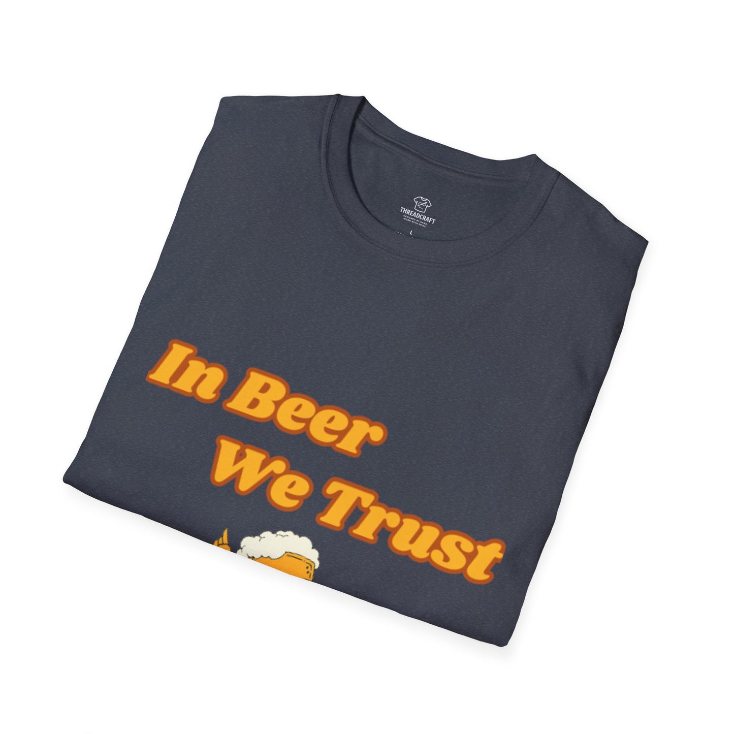 In Beer We Trust T-Shirt