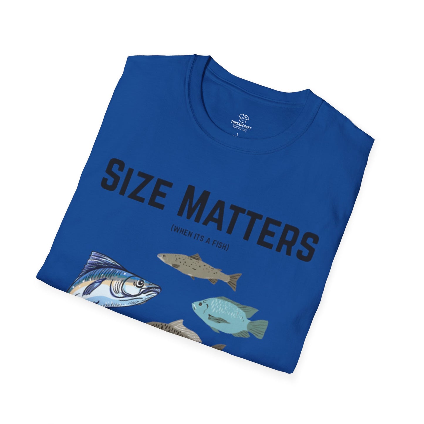 Fish Size Matters T-Shirt