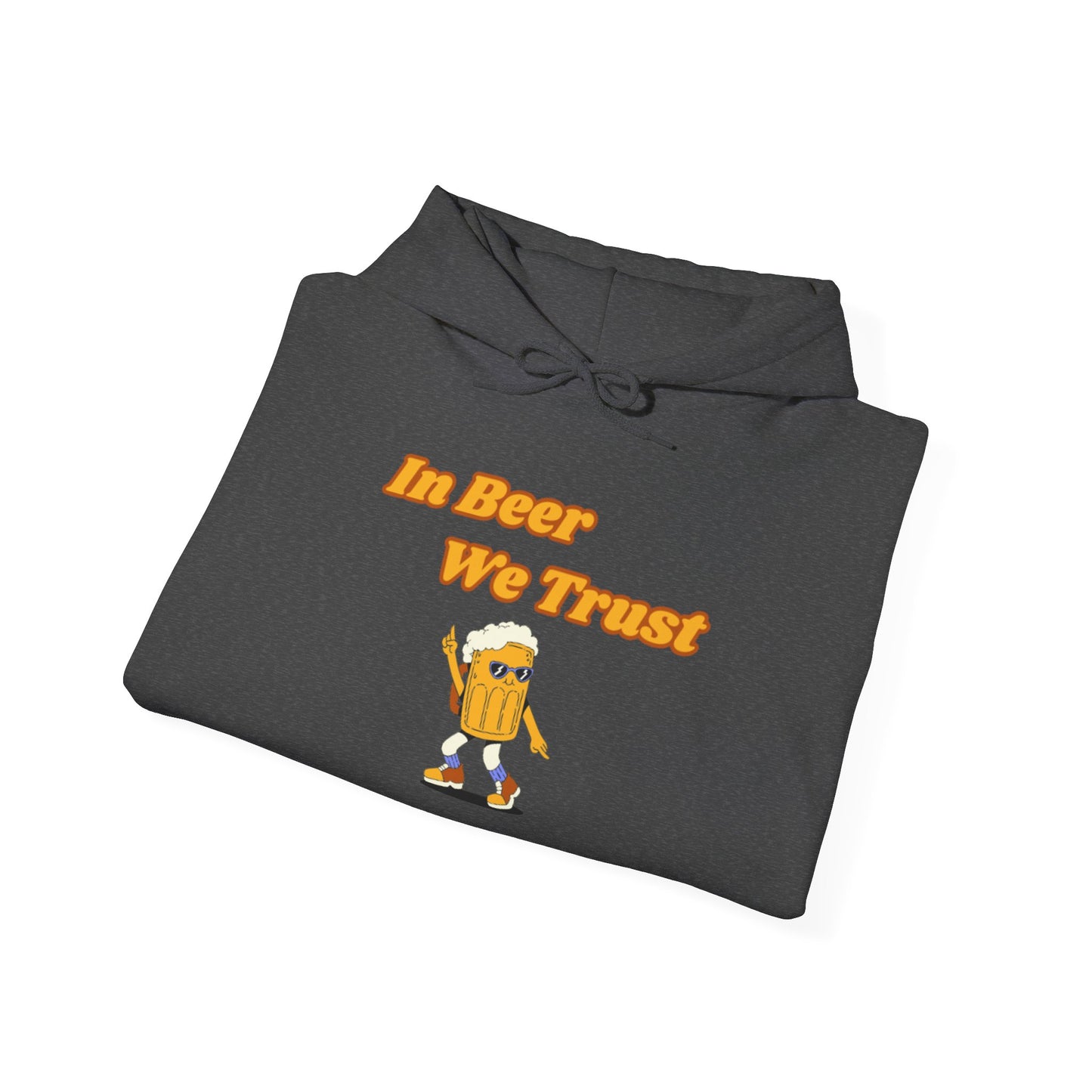 In Beer We Trust Hooded Sweatshirt