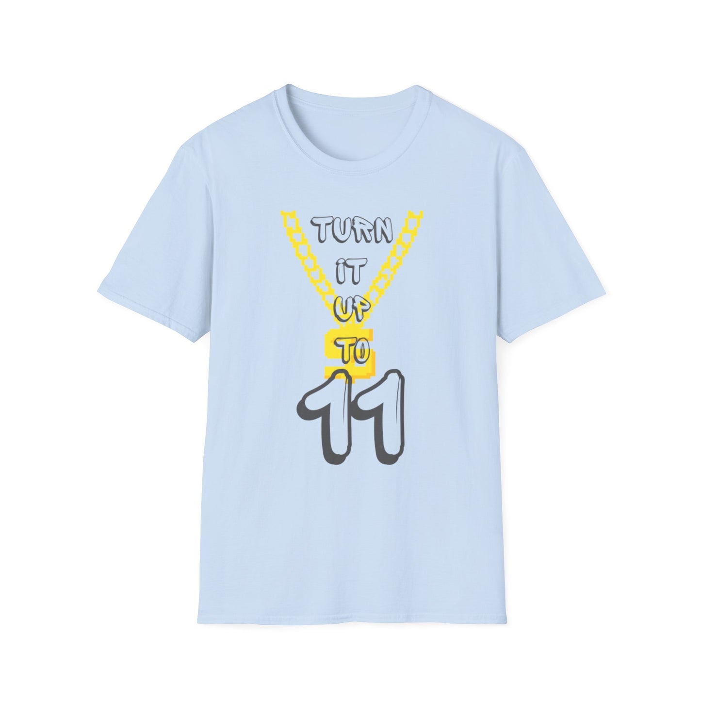 Turn it up to 11 T-Shirt