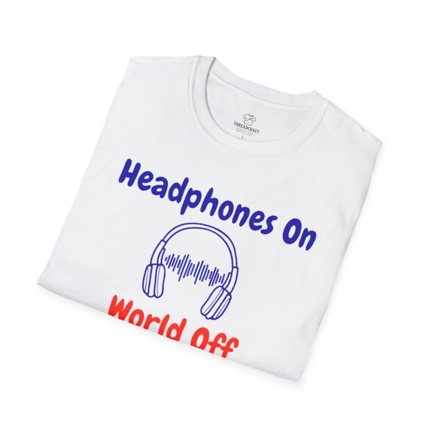 Headphones On, World Off T-Shirt