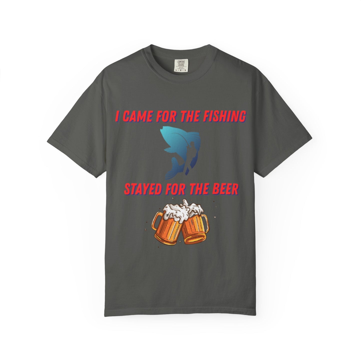 I came for the fishing, Stayed for the beer T-shirt