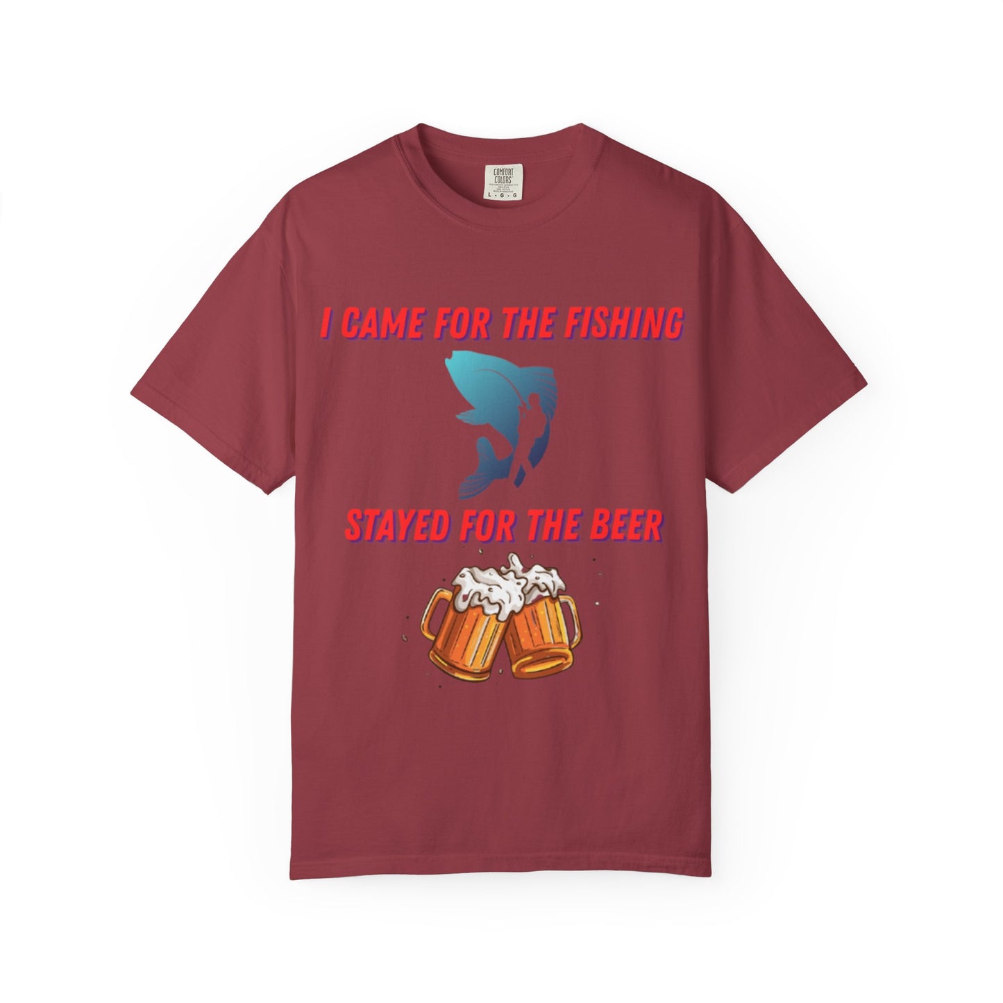 I came for the fishing, Stayed for the beer T-shirt