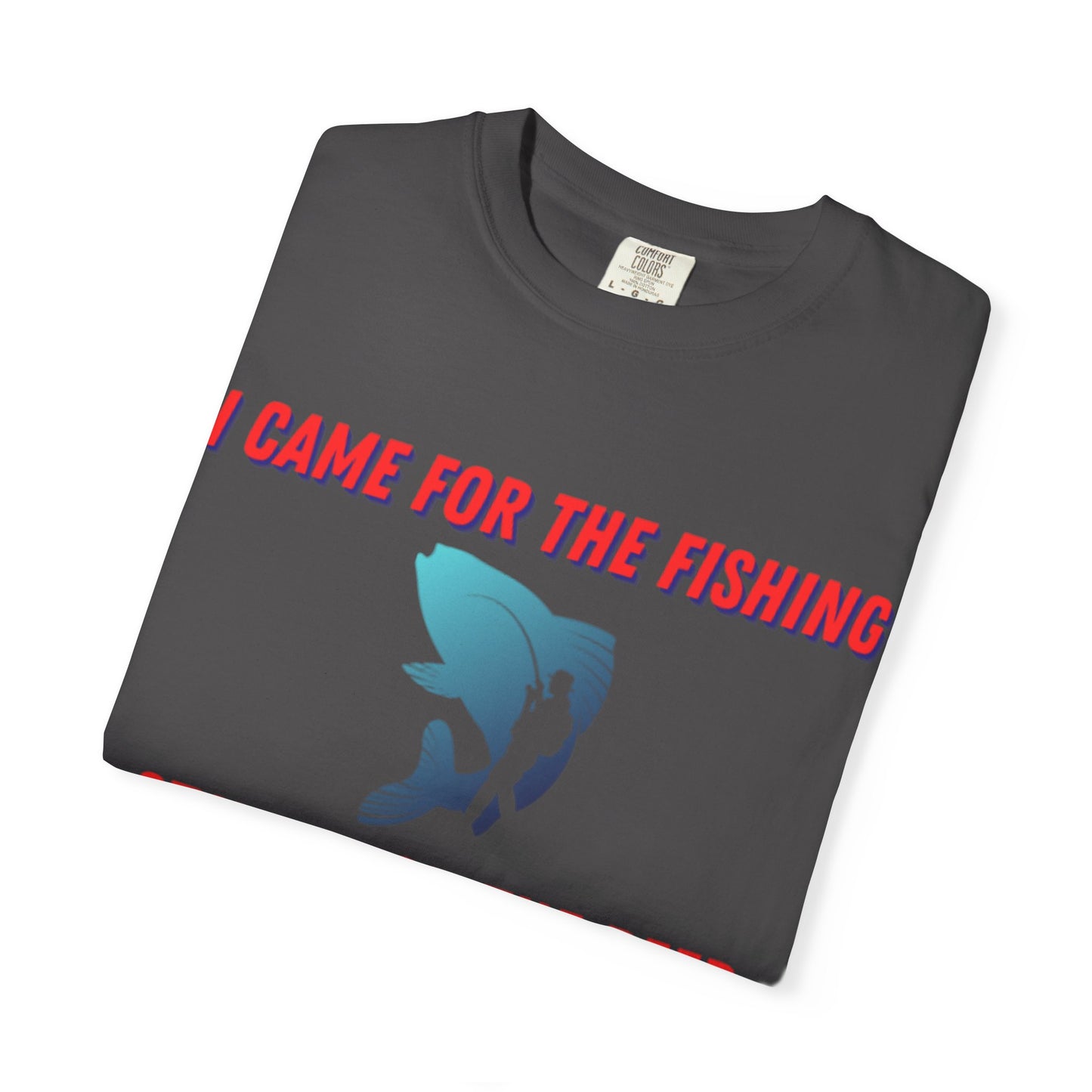 I came for the fishing, Stayed for the beer T-shirt