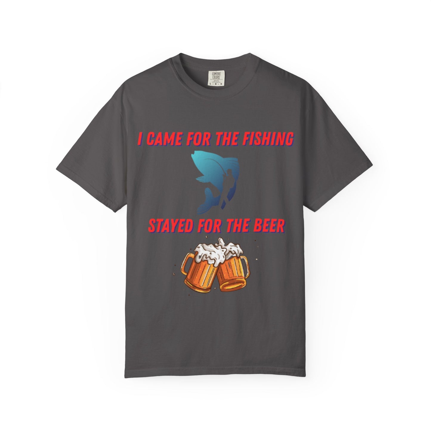 I came for the fishing, Stayed for the beer T-shirt