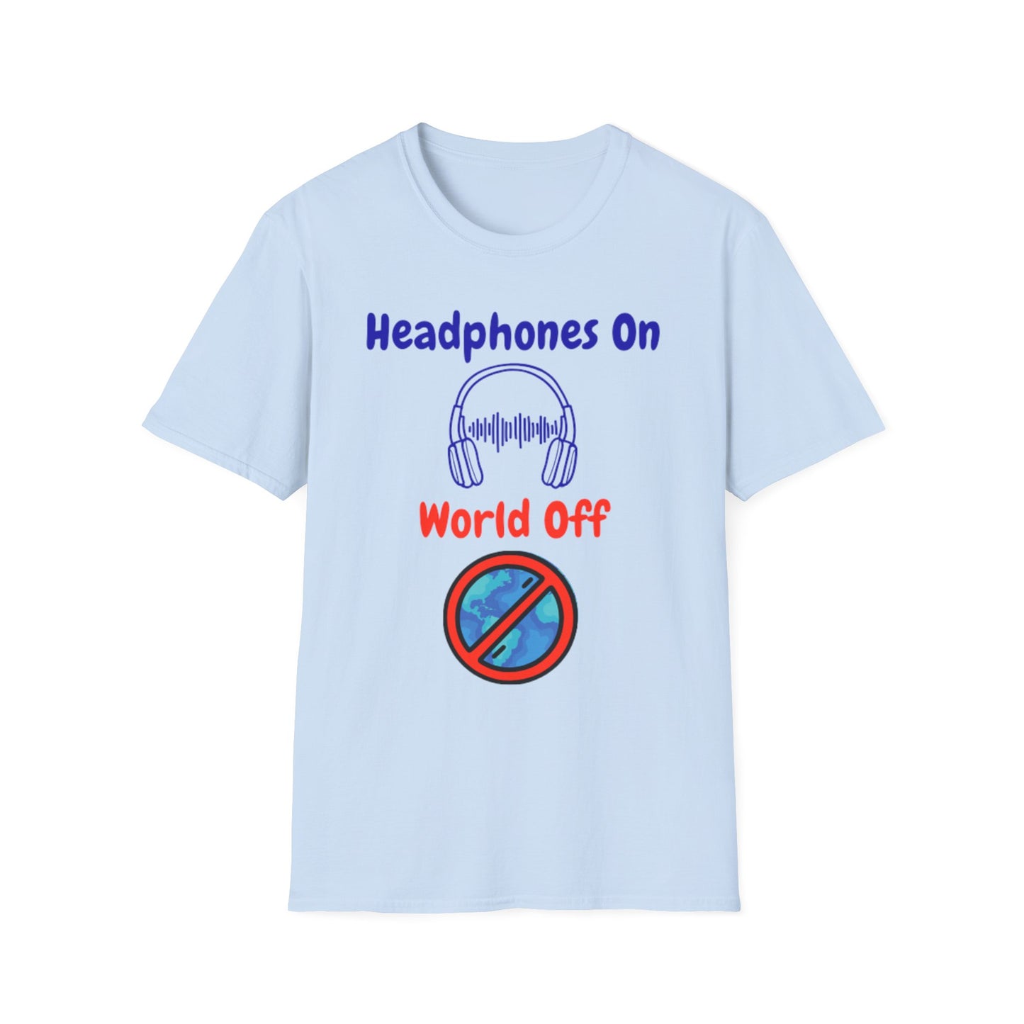 Music Lover T-Shirt - Headphones On, World Off