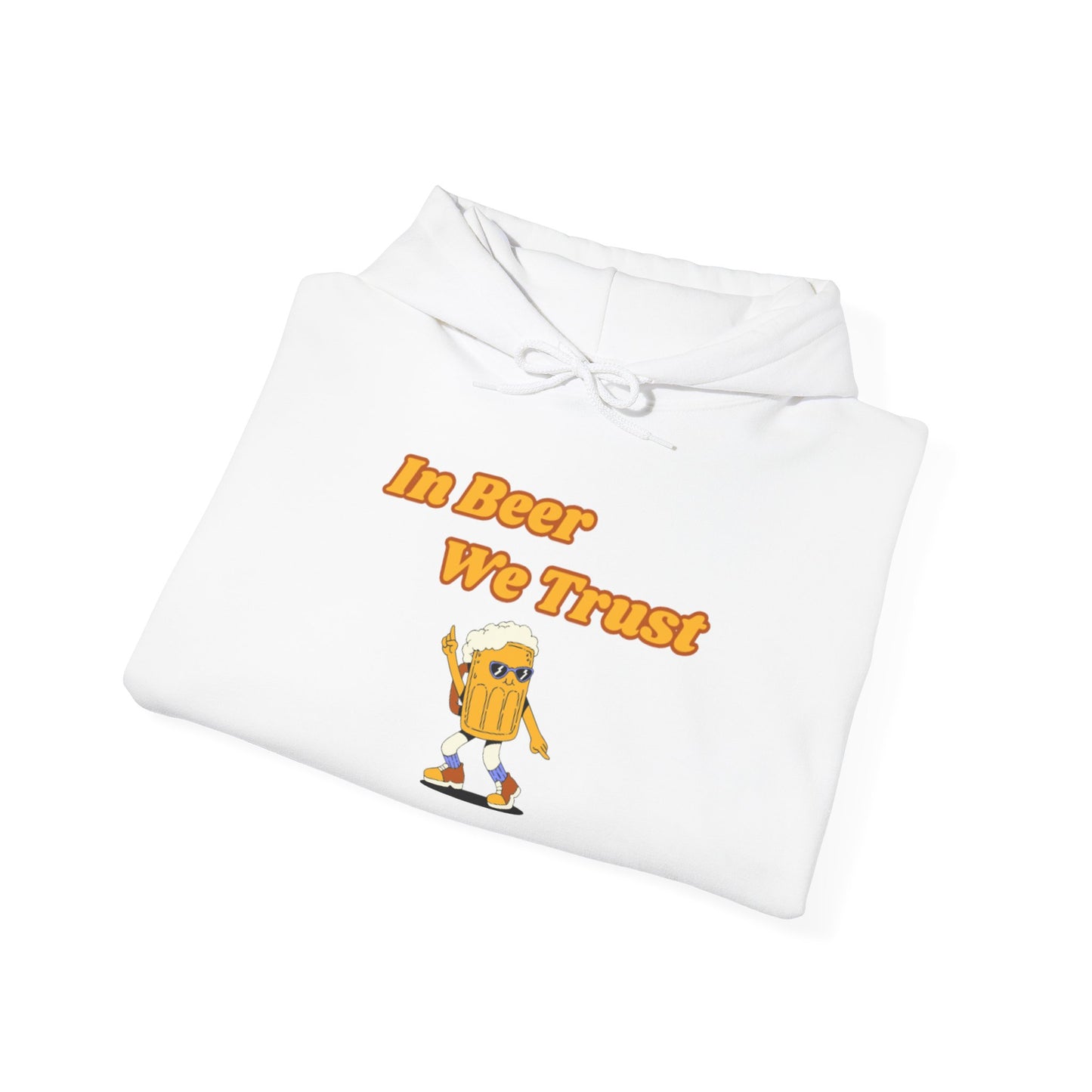 In Beer We Trust Hooded Sweatshirt