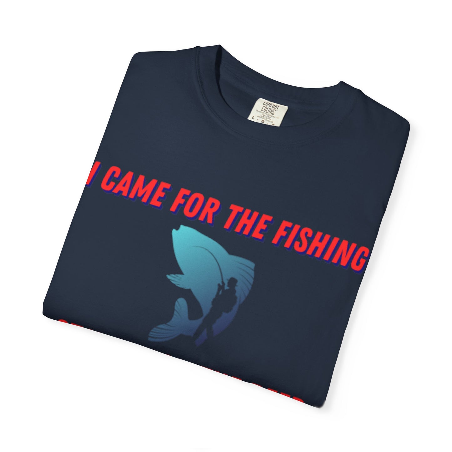 I came for the fishing, Stayed for the beer T-shirt