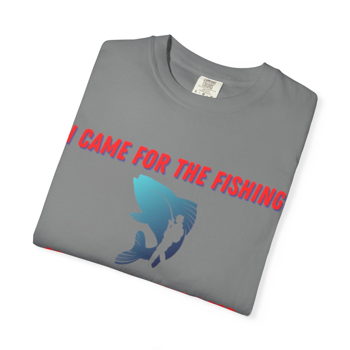 I came for the fishing, Stayed for the beer T-shirt