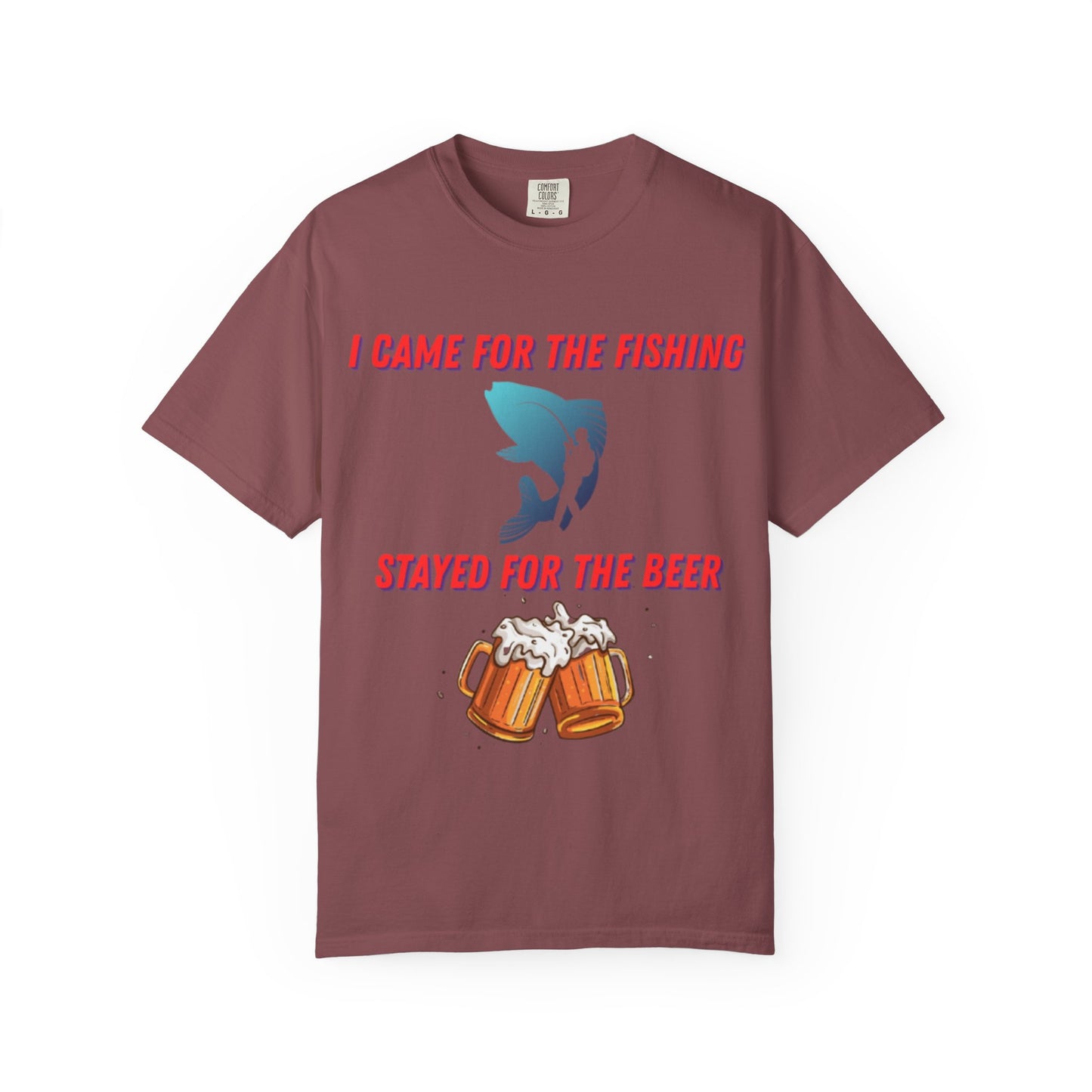 I came for the fishing, Stayed for the beer T-shirt