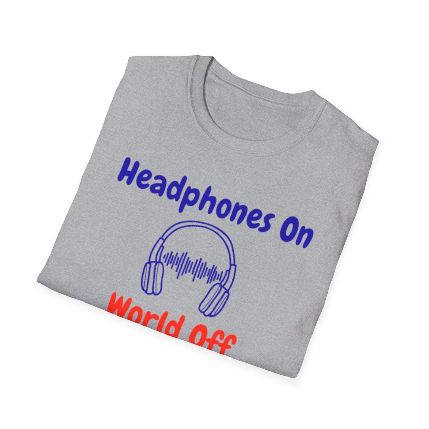 Music Lover T-Shirt - Headphones On, World Off