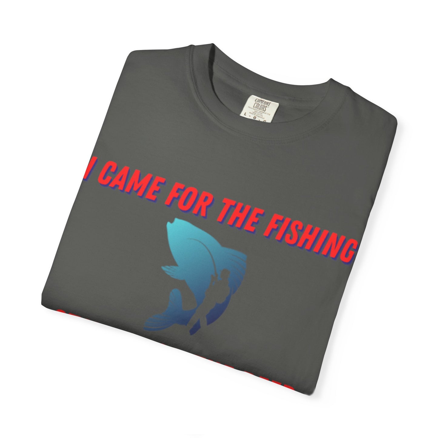 I came for the fishing, Stayed for the beer T-shirt