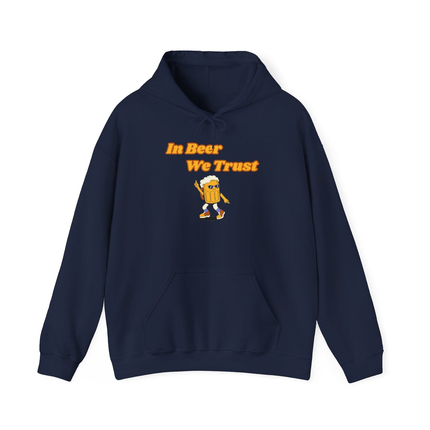 In Beer We Trust Hooded Sweatshirt