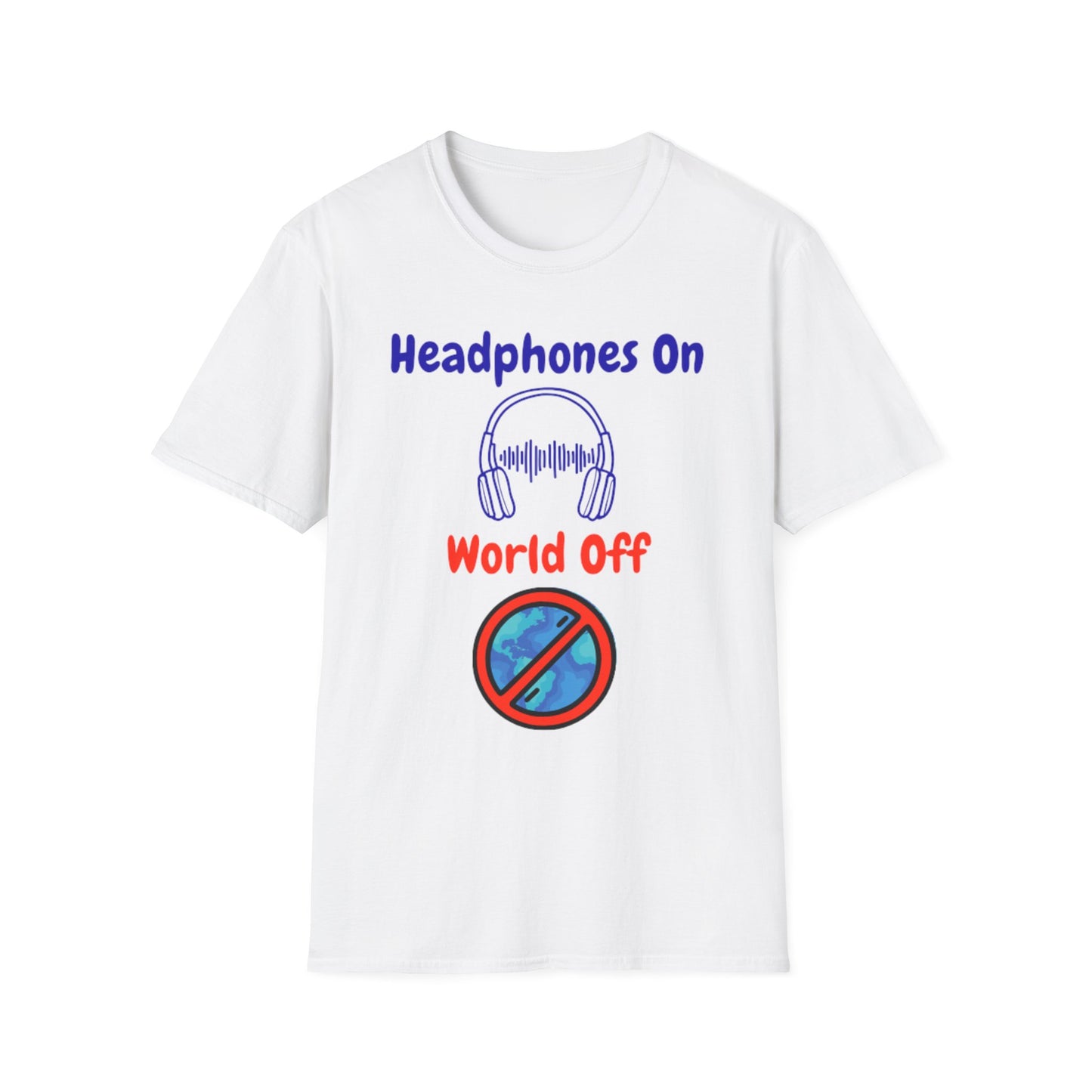 Music Lover T-Shirt - Headphones On, World Off