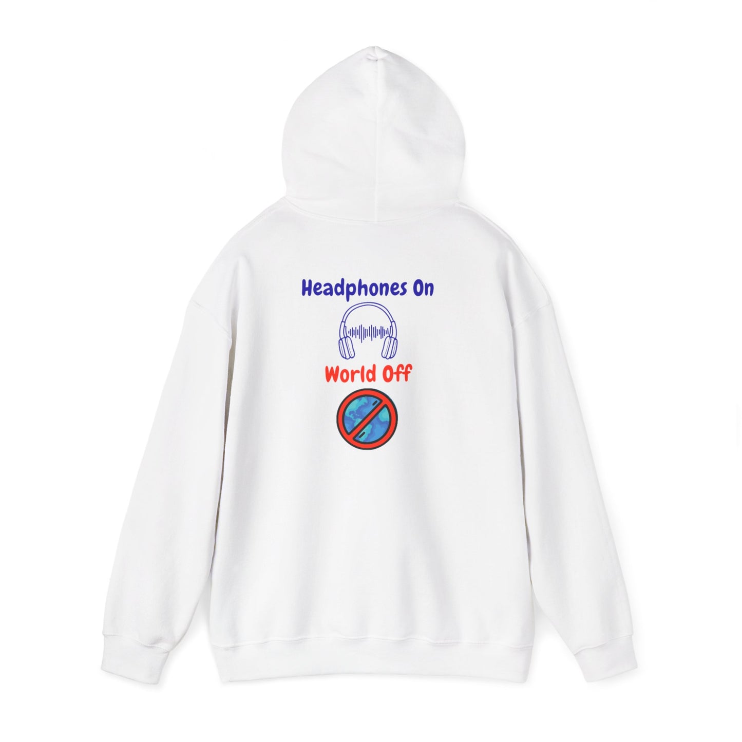 Hoodie with Headphones on, world off Design