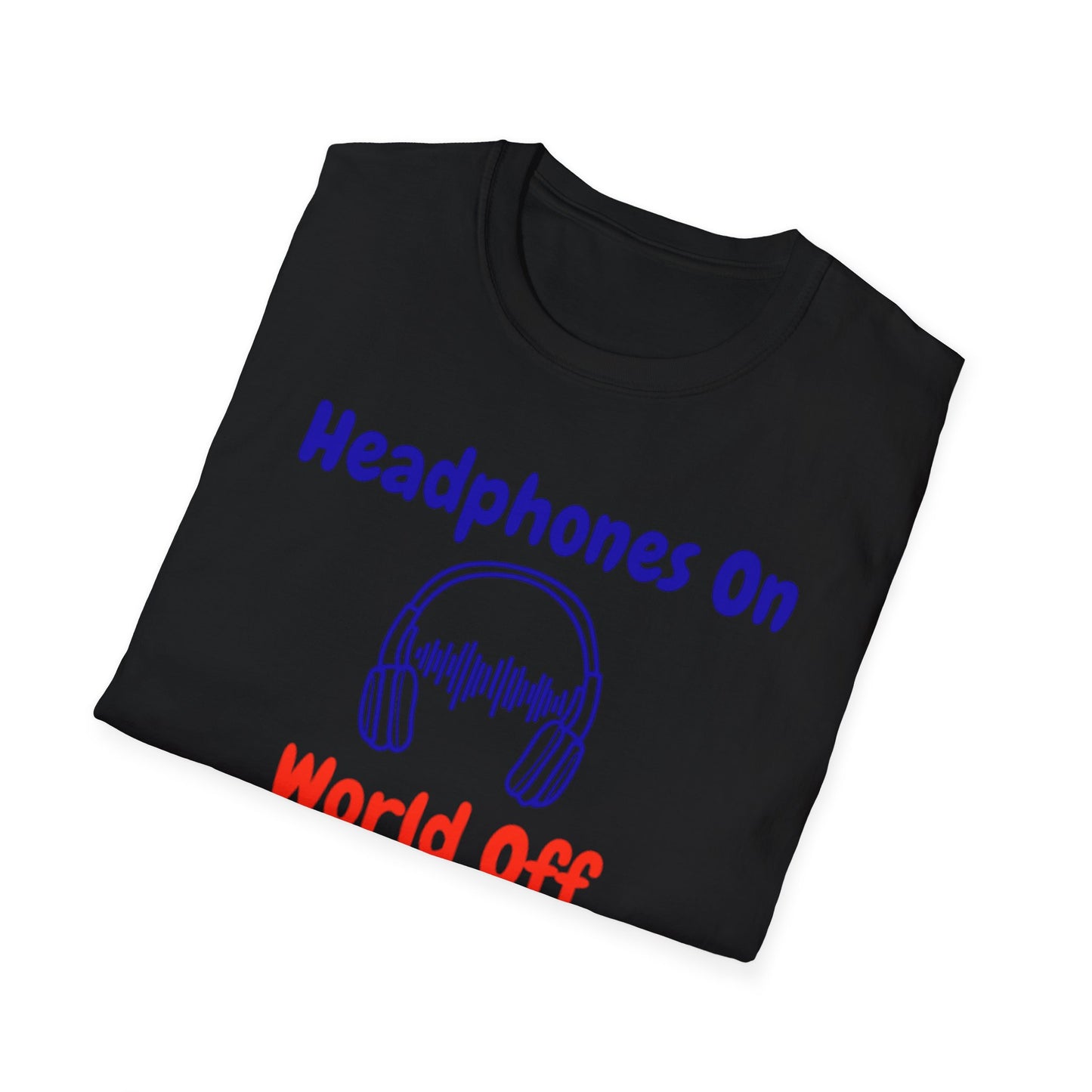 Music Lover T-Shirt - Headphones On, World Off